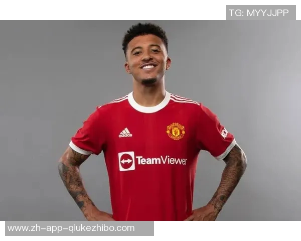 曼联考虑用桑乔交易6000万狼王切尔西欲退货赔偿500万